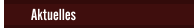 Aktuelles